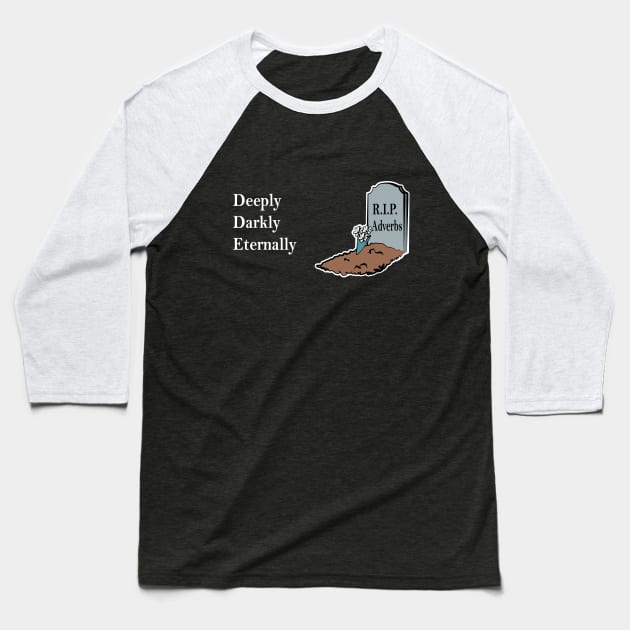 RIP Adverbs Baseball T-Shirt by ADMDesigning